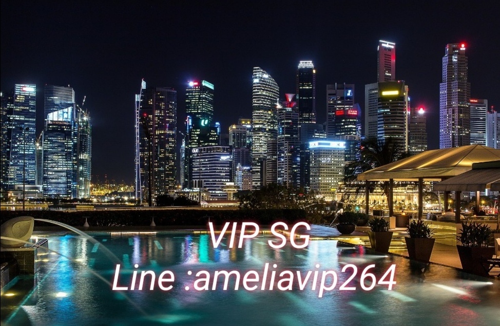 งาน​ VIP SG สิงคโปร์​+++ งานสวยเงินแสนทักเลย​ line :ameliavip264 